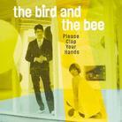 Bird And The Bee - Please Clap Your Hands