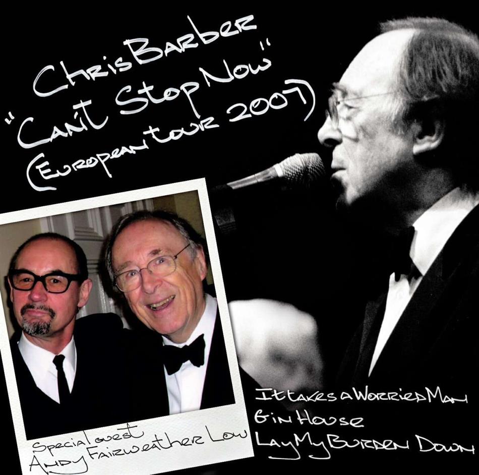 Chris Barber - Can't Stop Now - Live 07