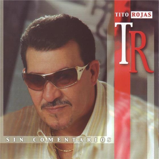 Tito Rojas - Sin Comentarios