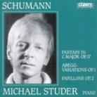 Michael Studer & Robert Schumann (1810-1856) - Fantasy In C Major/Abegg Var./Papillons