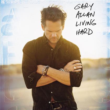 Gary Allan - Living Hard
