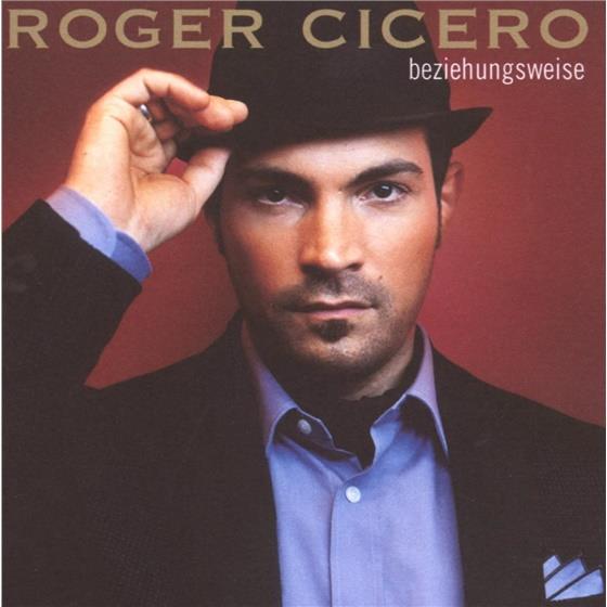 Roger Cicero - Beziehungsweise