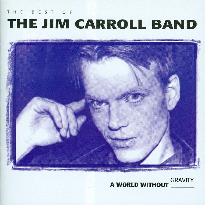 Jim Carroll - Best Of - A World Without