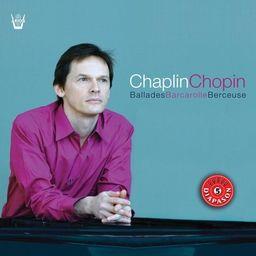 Francois Chaplin & Frédéric Chopin (1810-1849) - Ballades Barcarolle Berceuse
