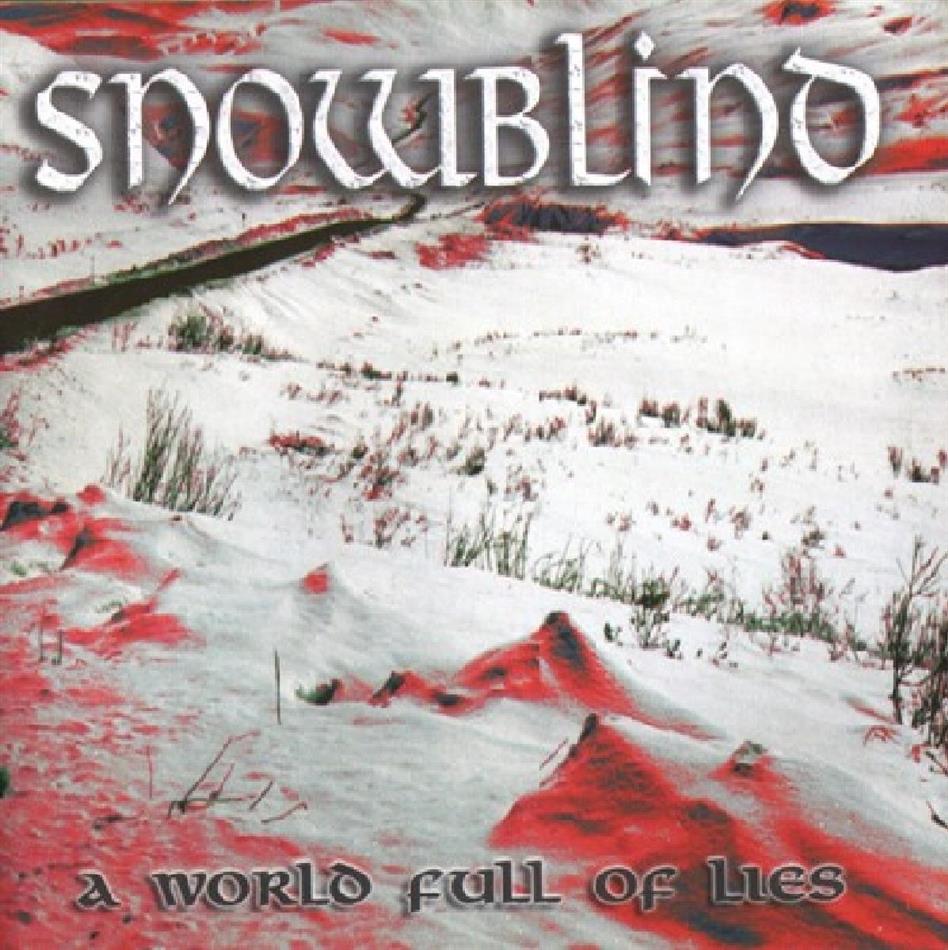Snowblind - A World Full Of Lies