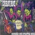 Caravans - Smashed & Stripped Bare