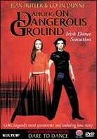 Dancing on dangerous ground