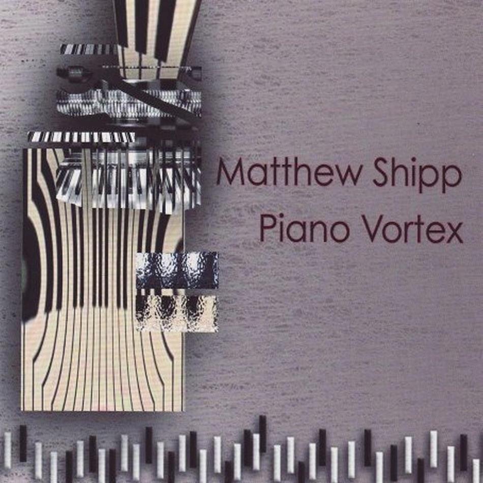 Matthew Shipp - Piano Vortex