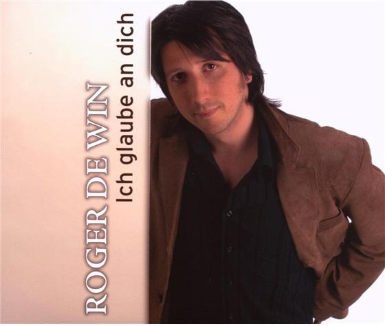 Roger De Win - Ich Glaube An Dich
