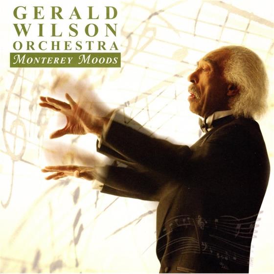Gerald Wilson - Monterey Moods