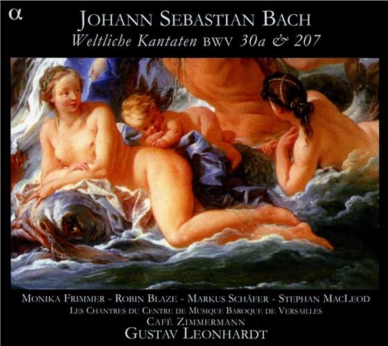 Monika Frimmer, Café Zimmermann, Johann Sebastian Bach (1685-1750) & Gustav Leonhardt - Weltliche Kantaten BWV30a & 207