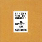 Francesco De Gregori - Il Bandito E Il Campione