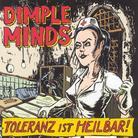 Dimple Minds - Toleranz Ist Heilbar