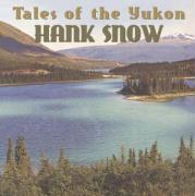 Hank Snow - Tales Of The Yukon