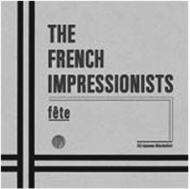 The French Impressionists - Fete