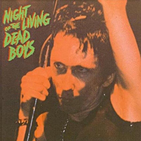 Dead Boys - Night Of The Living Dead Boys