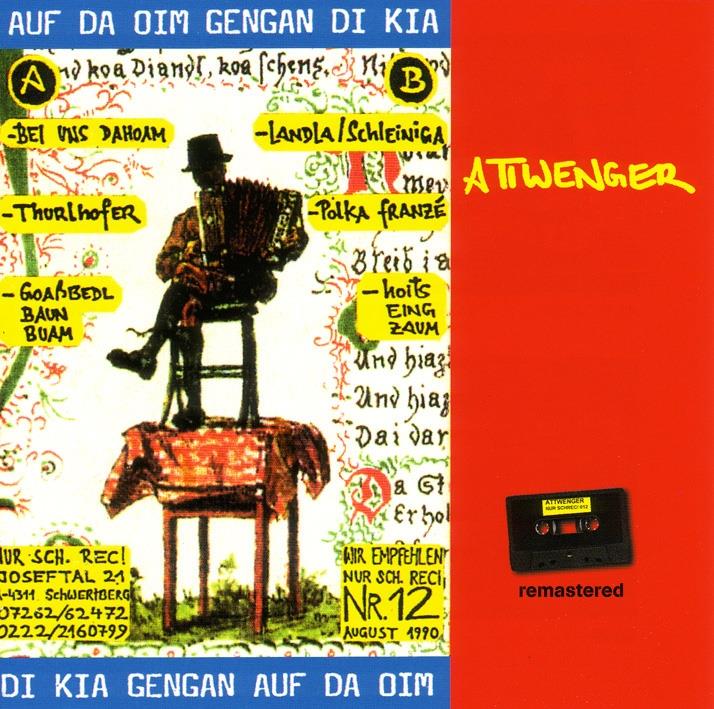 Attwenger - Auf Da Oim Gengan Di Kia