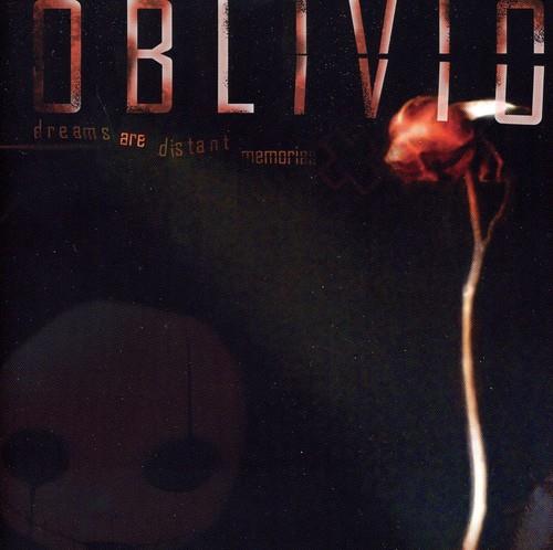 Oblivion - Dreams Are Distant Memorie