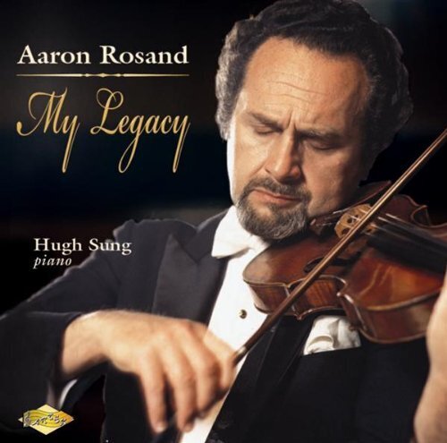 Aaron Rosand, Szymanowski Karol/Chopin Frederic & Hugh Sung - My Legacy