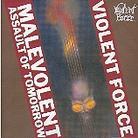 Violent Force - Malevolent Assault Of Tomorrow