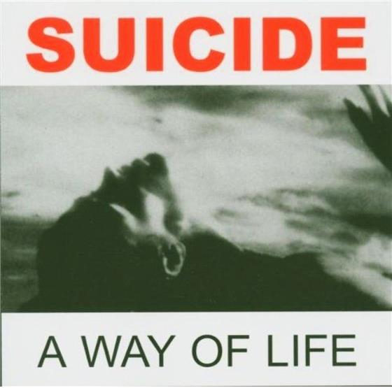 Suicide - Way Of Life