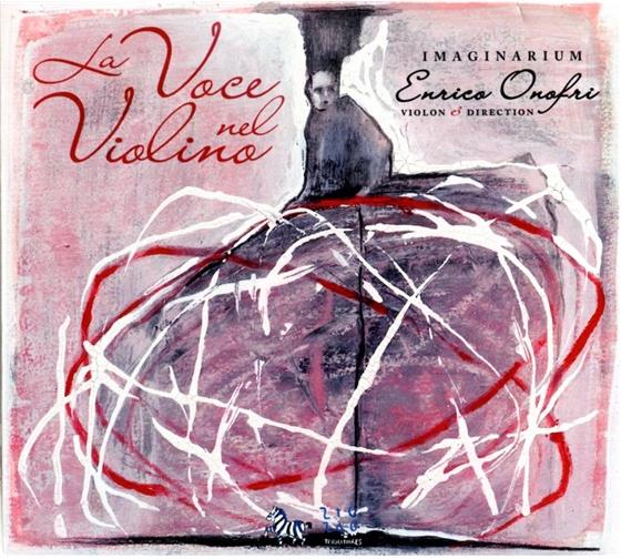Enrico Onofri & Diverse Barock - La Voce Nel Violino