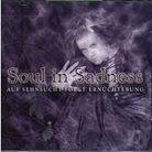 Soul In Sadness - Auf Sehnsucht Folgt Ernüchterung