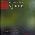 Mishka Adams - Space