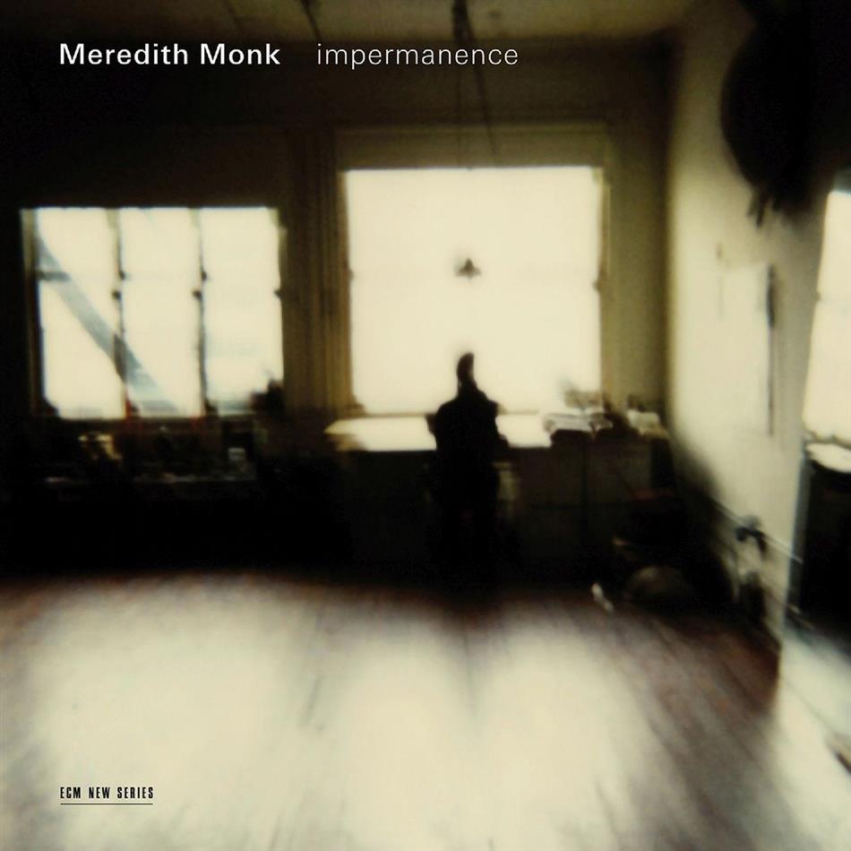 Meredith Monk (*1943) & Meredith Monk (*1943) - Impermanence
