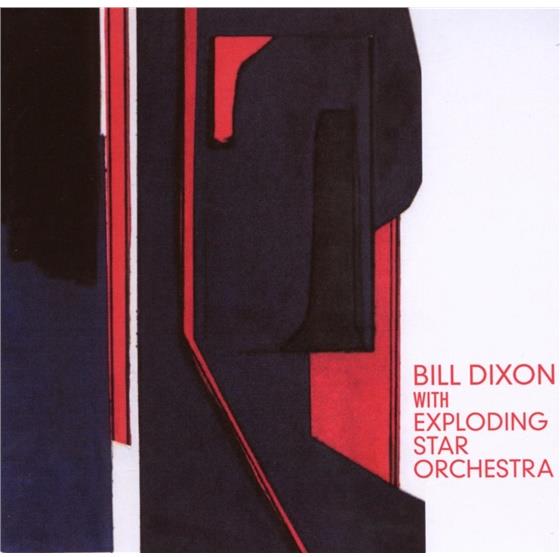 Bill Dixon - With Exploding Star Orchestra