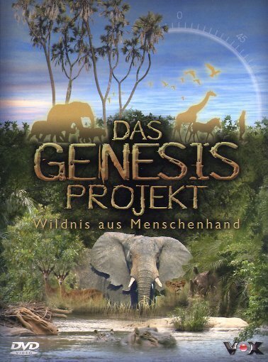 Das Genesis Projekt - Wildnis aus Menschenhand