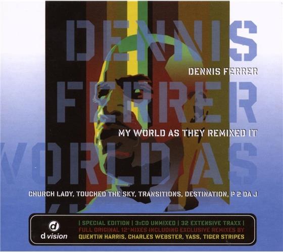 Dennis Ferrer - My World As They Remixed It 3 CDs