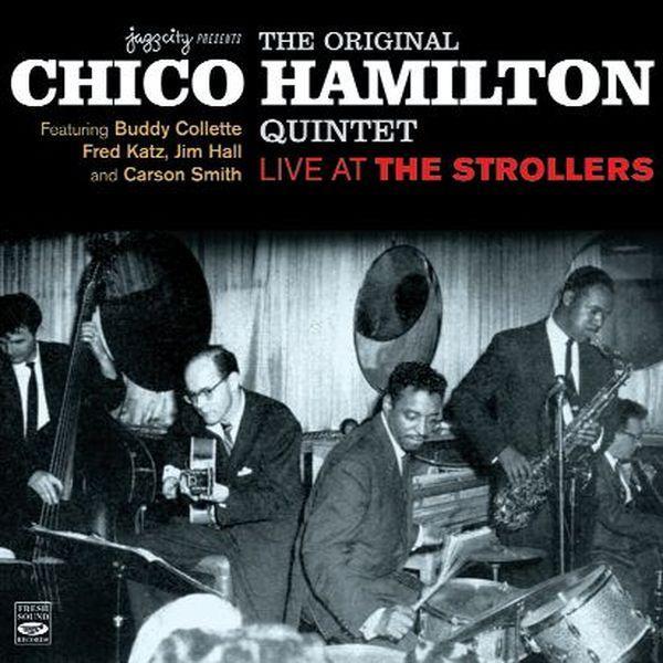Chico Hamilton - Live At The Strollers