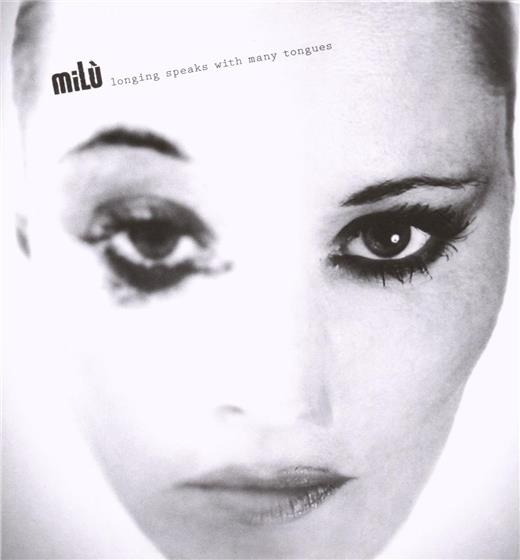Milu - Longing Speaks With Many
