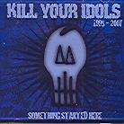 Kill Your Idols - Something Started Here
