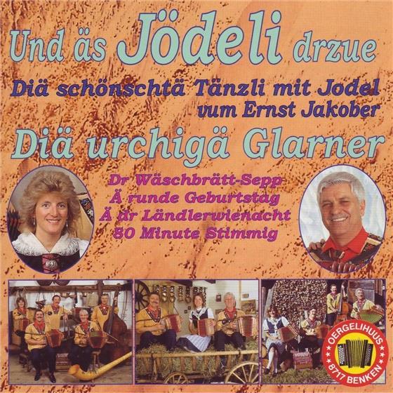 Diä Urchigä Glarner - Und Äs Jödeli Derzue