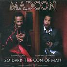 Madcon - So Dark The Con Of Man