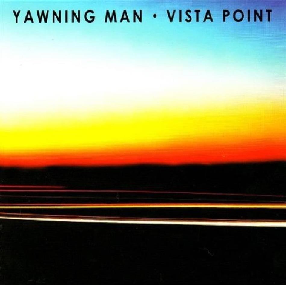 Yawning Man - Vista Point