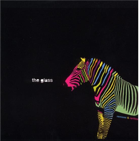 The Glass - Remixes & Rarities