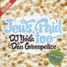 DJ Yoda - Jews Paid Too