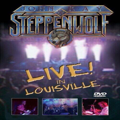John Kay & Steppenwolf - Live in Louisville Inofficial