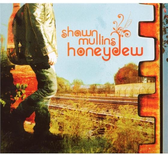 Shawn Mullins - Honeydew