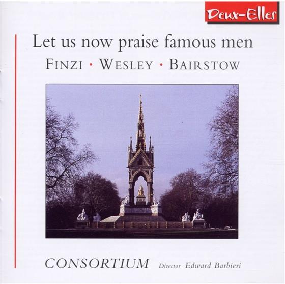 Consortium & Wesley Finzi Bairstow - Let Us Now Praise Famous Men