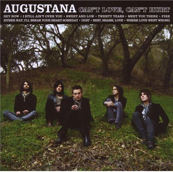 Augustana - Can't Love Can't Hurt