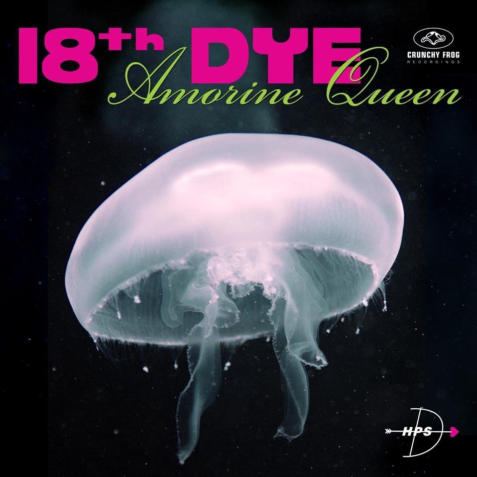 18Th Dye - Amorine Queen