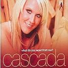 Cascada - What Do You Want From Me - Uk-Edition