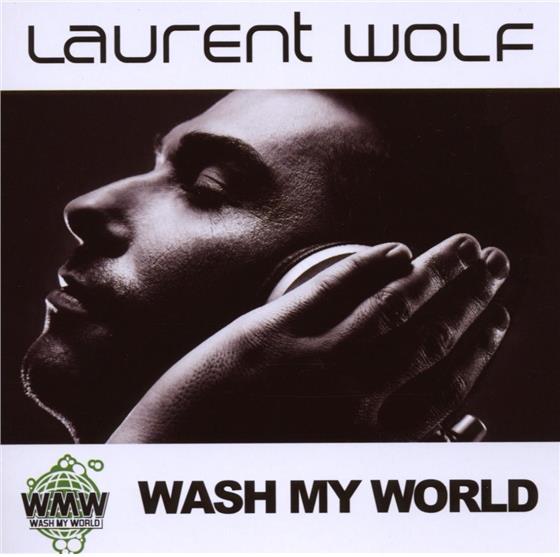 Laurent Wolf - Wash My World