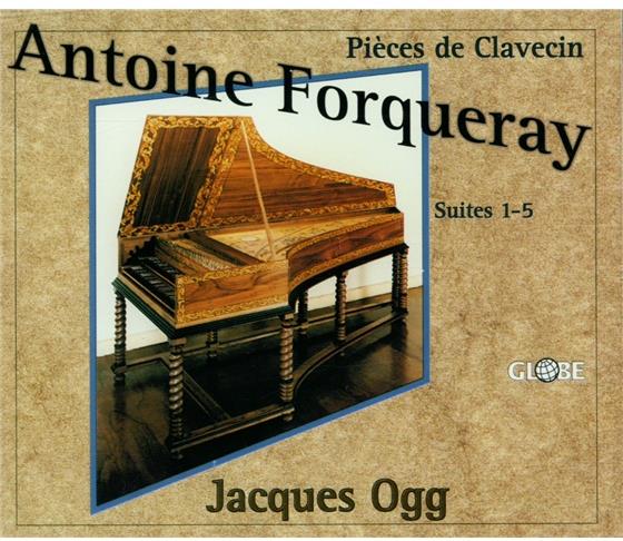 Jacques Ogg & Antoine Forqueray (1671-1745) - Suite Fuer Cembalo Nr1, Nr2 2 CDs