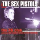 The Sex Pistols - 76 Club Remastered