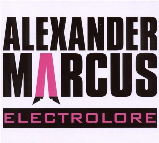 Alexander Marcus - Elektrolore CD + DVD